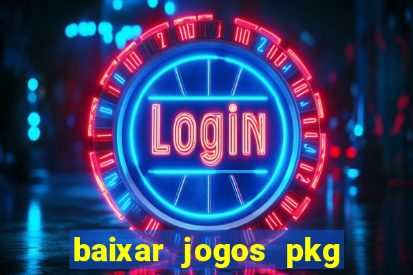 baixar jogos pkg ps3 desbloqueado